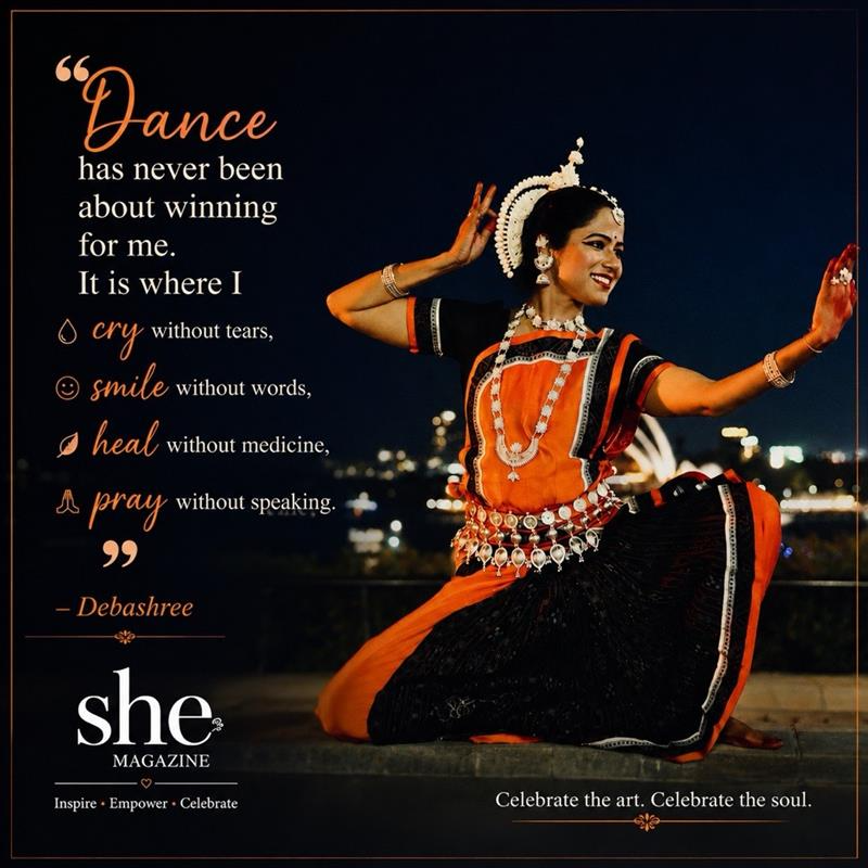 Quote graphic featuring Debashree Das dancing Odissi: Dance has never been about winning for me — it is where I cry without tears, smile without words, heal without medicine, pray without speaking.